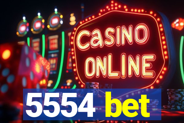 5554 bet